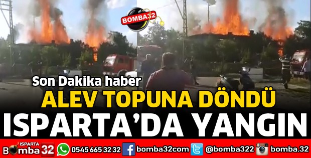ISPARTA'DA YANGIN