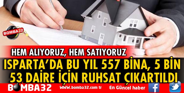 ISPARTA'DA YAPI SEKTÖRÜNDE ÇILGIN RAKAMLAR