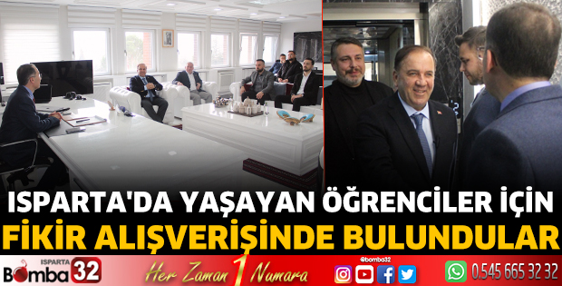 Isparta'da yaşayan öğrenciler için fikir alışverişinde bulundular