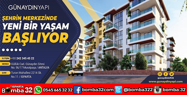ISPARTA'DA YENİ BİR YAŞAM YÜKSELİYOR!