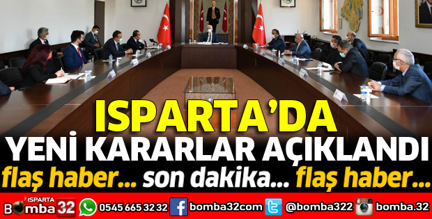 ISPARTA'DA YENİ KARARLAR AÇIKLANDI