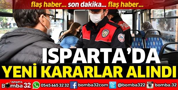 ISPARTA'DA YENİ KARARLAR ALINDI