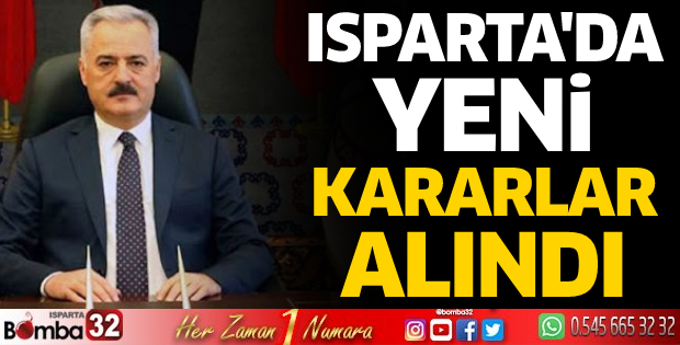 Isparta'da yeni kararlar alındı