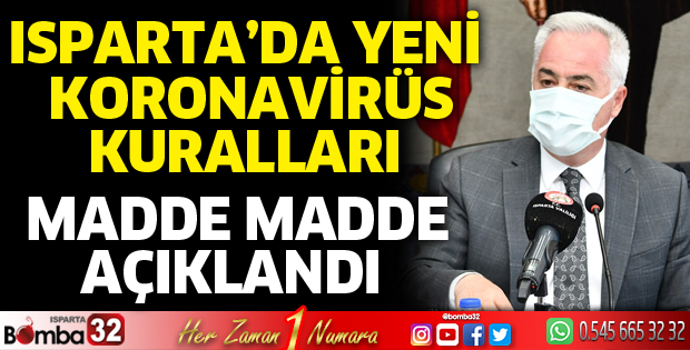 Isparta'da yeni koronavirüs kuralları 