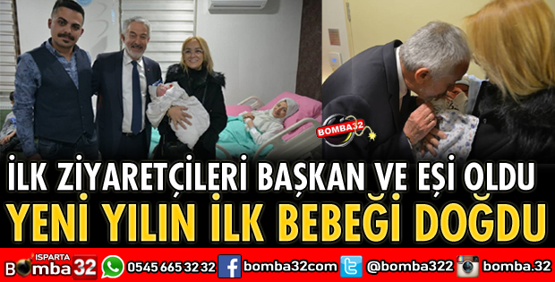 ISPARTA'DA YENİ YILIN İLK BEBEĞİ DOĞDU