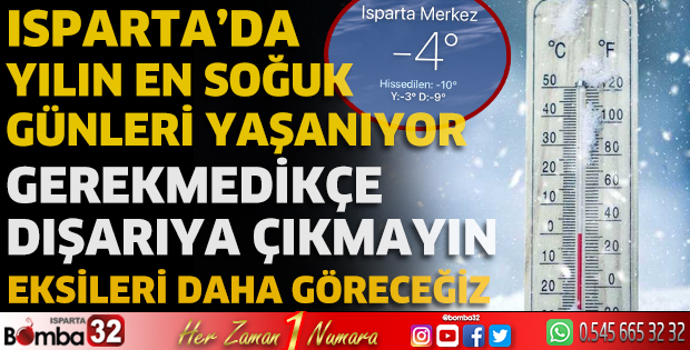 Isparta'da yılın en soğuk günleri yaşanıyor