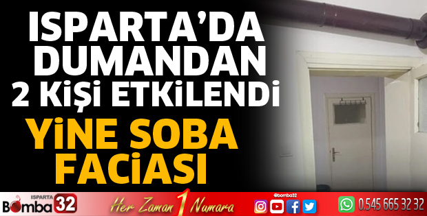 Isparta'da yine soba faciası 