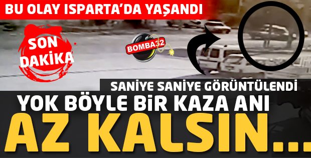 ISPARTA'DA YOK BÖYLE BİR KAZA 