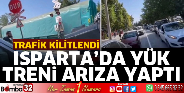 Isparta'da yük treni arıza yaptı