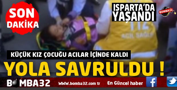 ISPARTA'DA YÜREKLERİ AĞZA GETİREN OLAY 