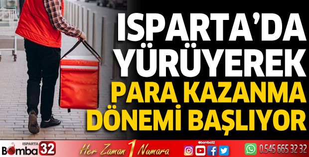 Isparta'da yürüyerek para kazanma dönemi başlıyor