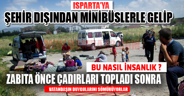 Isparta'da Zabıtalar dilencilere göz açtırmadı