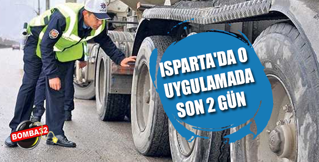 Isparta'da O uygulamada  son 2 gün