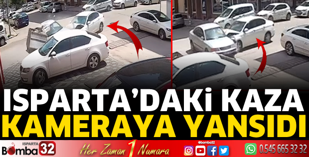 Isparta'daki kaza kameraya yansıdı 
