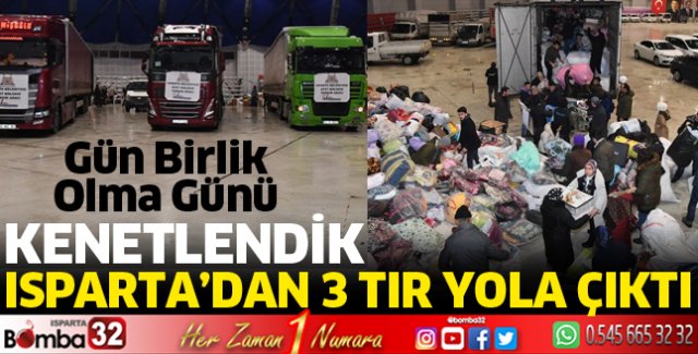 Isparta'dan 3 tır yola çıktı