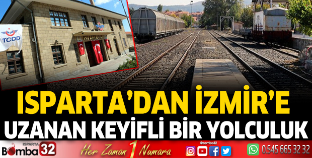 Isparta'dan İzmir'e keyifli bir yolculuk