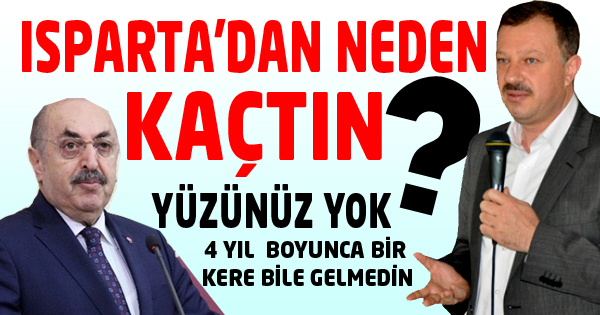 Isparta'dan neden kaçtın!