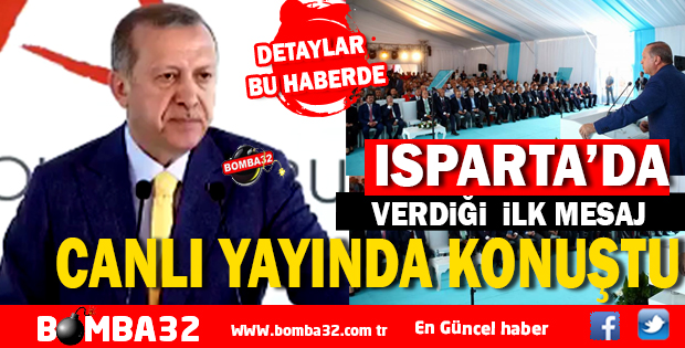 ISPARTA'DAN VERDİĞİ İLK MESAJ