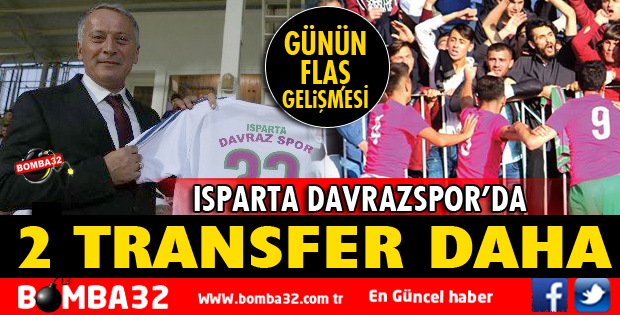 ISPARTADAVRAZSPOR'DA 2 TRANSFER DAHA