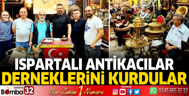 Ispartalı antikacılar dernek kurdular