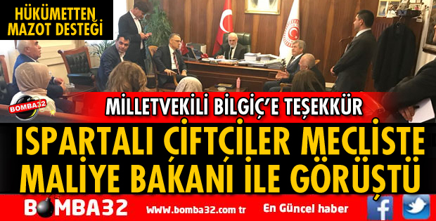 ISPARTALI ÇİFTÇİLER MALİYE BAKANI’NIN HUZURUNDA