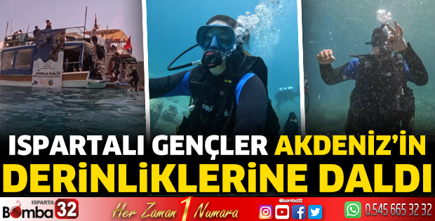 Ispartalı gençler Akdeniz'in derinliklerine daldı