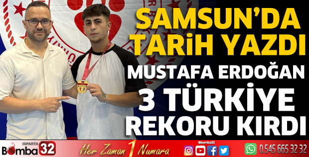 Ispartalı Halterci Samsun'da tarih yazdı