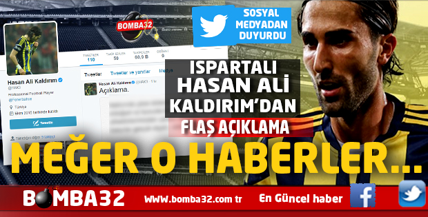 ISPARTALI HASAN ALİ KALDIRIMDAN AÇIKLAMA 