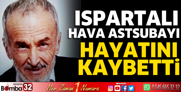Ispartalı Hava Astsubayı hayatını kaybetti.
