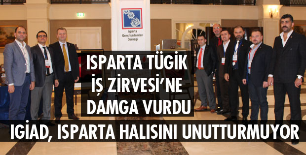 ISPARTALI İŞ ADAMLARI DAMGA VURDU