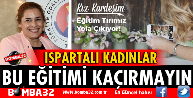 ISPARTALI KADINLAR BU EĞİTİM KAÇMAZ