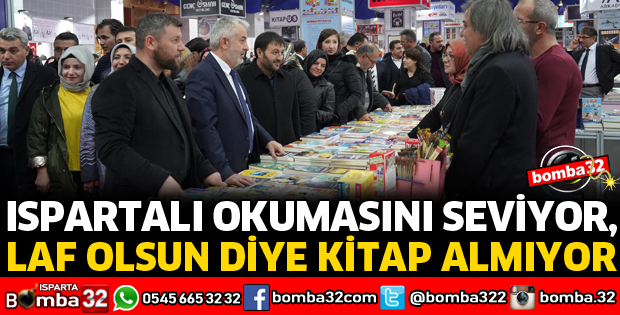 ISPARTALI OKUMASINI SEVİYOR, LAF OLSUN DİYE KİTAP ALMIYOR
