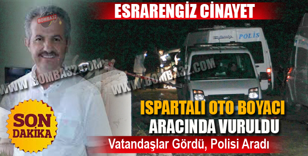 ISPARTALI OTO BOYACININ SIR DOLU ÖLÜMÜ 