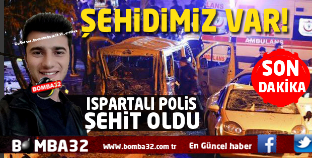 ISPARTALI POLİSİMİZ ŞEHİT OLDU !