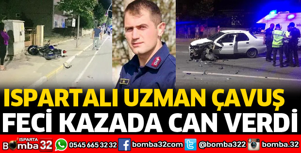 ISPARTALI UZMAN ÇAVUŞ KAZADA ÖLDÜ