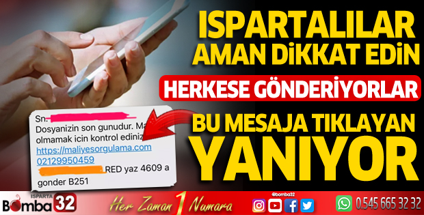 Ispartalılar aman dikkat! Bu mesaja tıklayan yanıyor