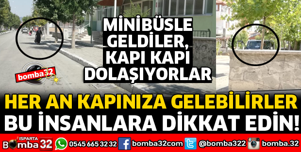 ISPARTALILAR BU İNSANLARA DİKKAT EDİN