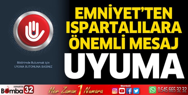 Ispartalılara UYUMA mesajı