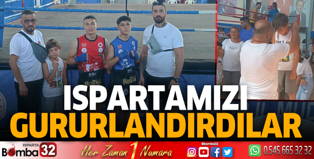 Ispartamızı gururlandırdılar