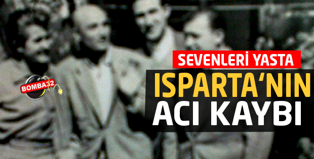 ISPARTA'NIN ACI KAYBI !