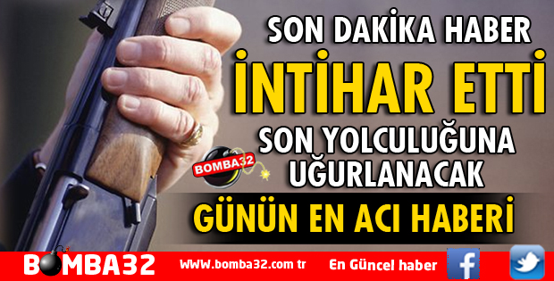 ISPARTA'NIN ÇUKUR KÖYÜ'NDE  İNTİHAR
