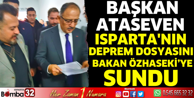 Isparta'nın deprem dosyasını Bakan Özhaseki’ye sundu