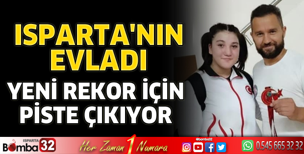 Isparta'nın evladı yeni rekorlara imza atacak