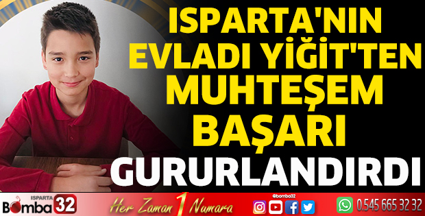 Isparta'nın evladı Yiğit'ten muhteşem başarı