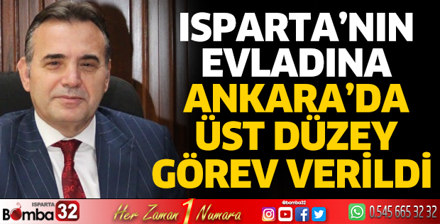 Isparta'nın evladına üst düzey görev