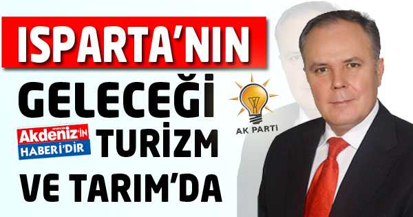 Isparta'nın geleceği Turizm ve Tarım'da