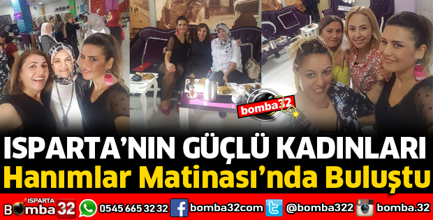 ISPARTANIN GÜÇLÜ KADINLARI TEK YÜREK TEK VÜCUT OLDU