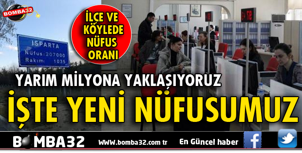 ISPARTA'NIN NÜFUSU ARTTI