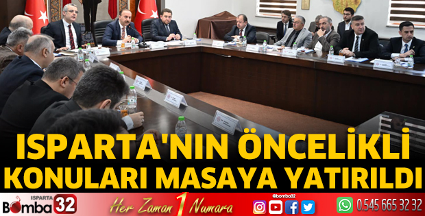 Isparta'nın öncelikli konuları masaya yatırıldı