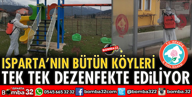 ISPARTA'NIN TÜM KÖYLERİ DEZENFEKTE EDİLİYOR